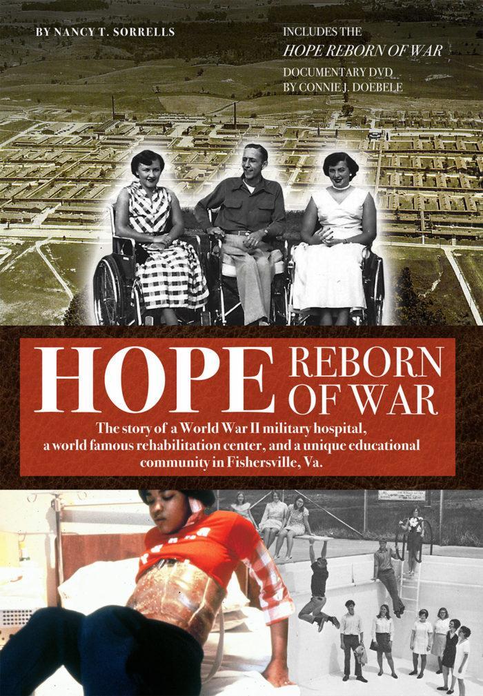 Hope Reborn of War: History of a WWI military hospital, a world famous rehabilitation center and a unique educational community in Fishersville VA (Book + Video) $30.00