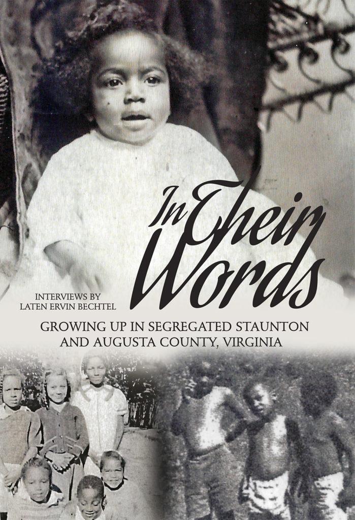 In Their Words – Growing Up in Segregated Staunton and Augusta County, Virginia $25.00